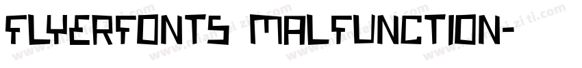 Flyerfonts Malfunction字体转换
